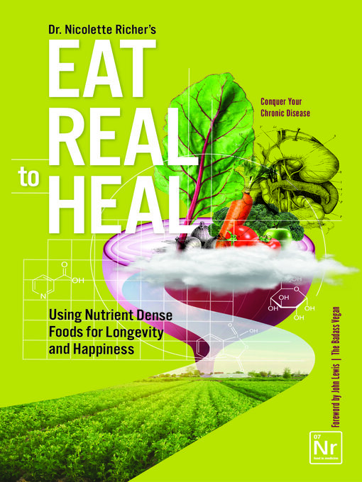 Title details for Eat Real to Heal by Nicolette Richer - Available